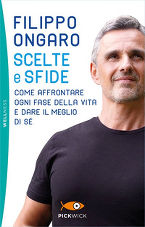 Scelte e sfide. Come affrontare ogni fase della vita e dare il meglio di sé - Librerie.coop Scelte e sfide. Come affrontare ogni fase della vita e dare il meglio di sé - Librerie.coop