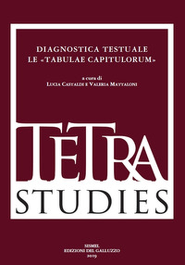 Diagnostica testuale. Le «Tabulae capitulorum» - Librerie.coop Diagnostica testuale. Le «Tabulae capitulorum» - Librerie.coop