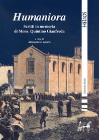 Humaniora. Scritti in memoria di Mons. Quintino Gianfreda - Librerie.coop