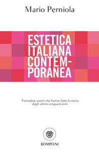 Estetica italiana contemporanea. Trentadue autori che hanno fatto la storia degli ultimi cinquant'anni - Librerie.coop