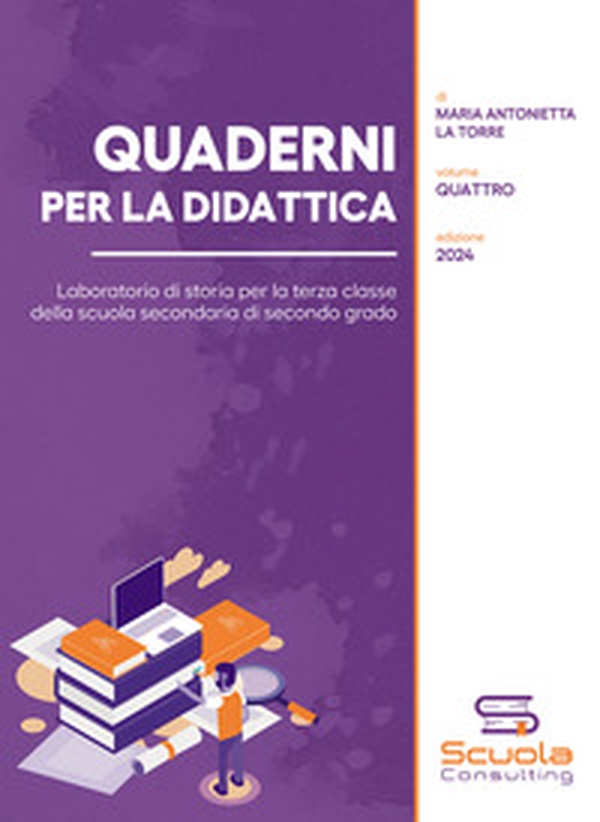 Quaderni per la didattica. Laboratorio di storia per la terza classe della scuola secondaria di secondo grado - Vol. 4 - Librerie.coop Quaderni per la didattica. Laboratorio di storia per la terza classe della scuola secondaria di secondo grado - Vol. 4 - Librerie.coop