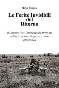 Le ferite invisibili del ritorno - Librerie.coop