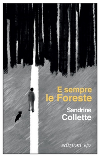 E sempre le Foreste - Librerie.coop E sempre le Foreste - Librerie.coop