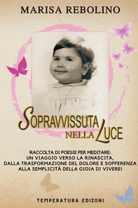 Sopravvissuta nella luce - Librerie.coop Sopravvissuta nella luce - Librerie.coop
