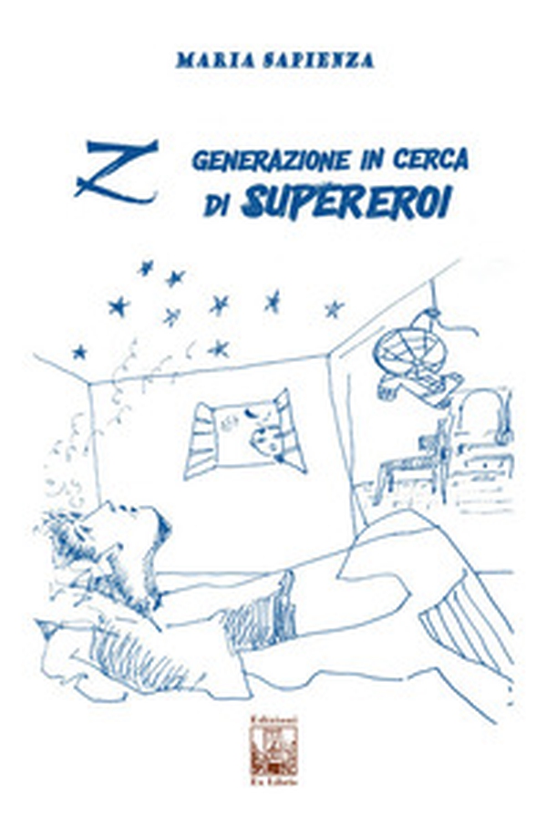 Z Generazione in cerca di supereroi - Librerie.coop