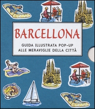Barcellona. Guida illustrata pop up alle meraviglie della città - Librerie.coop