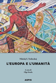 L'Europa e l'umanità - Librerie.coop