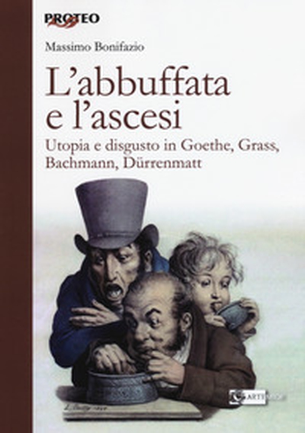 L'abbuffata e l'ascesi. Utopia e disgusto in Goethe, Grass, Bachmann, Dürrenmatt - Librerie.coop L'abbuffata e l'ascesi. Utopia e disgusto in Goethe, Grass, Bachmann, Dürrenmatt - Librerie.coop