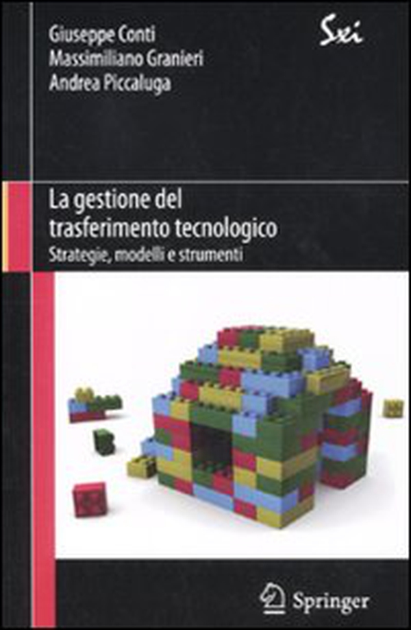 La gestione del trasferimento tecnologico. Strategie, modelli e strumenti - Librerie.coop La gestione del trasferimento tecnologico. Strategie, modelli e strumenti - Librerie.coop