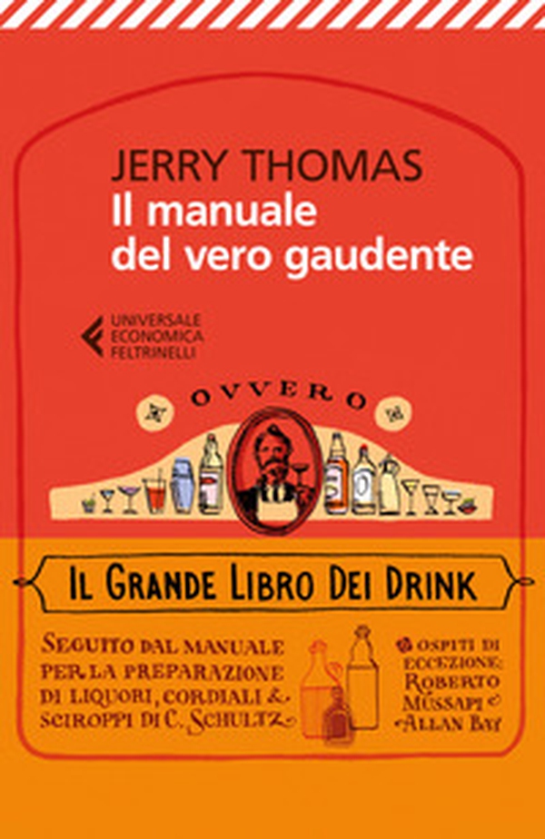 Il manuale del vero gaudente, ovvero il grande libro dei drink - Librerie.coop Il manuale del vero gaudente, ovvero il grande libro dei drink - Librerie.coop