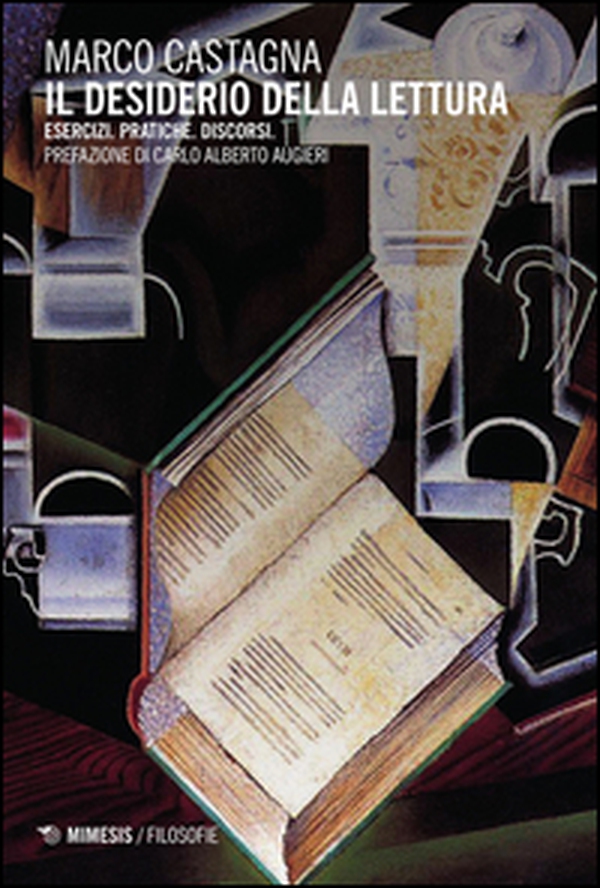 Il desiderio della lettura. Esercizi. Pratiche. Discorsi - Librerie.coop