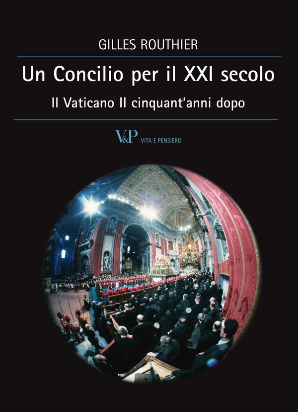Un Concilio per il XXI secolo. Il Vaticano II cinquant'anni dopo - Librerie.coop Un Concilio per il XXI secolo. Il Vaticano II cinquant'anni dopo - Librerie.coop