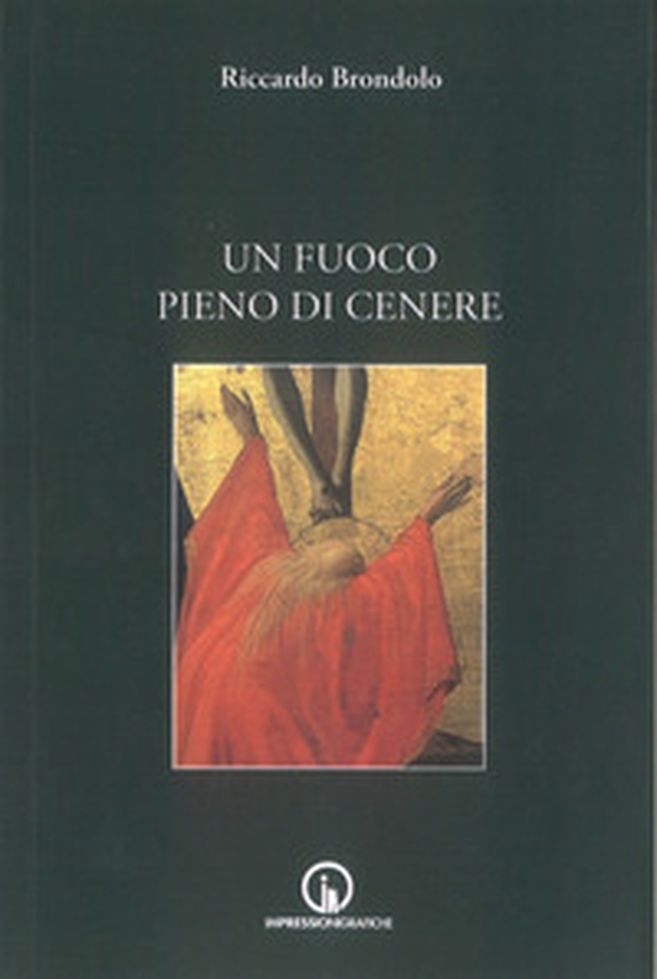 Un fuoco pieno di cenere - Librerie.coop Un fuoco pieno di cenere - Librerie.coop