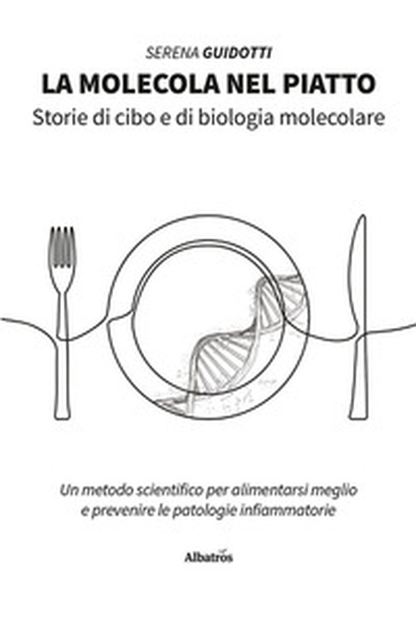 La molecola nel piatto - Librerie.coop La molecola nel piatto - Librerie.coop