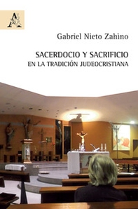 Sacerdocio y sacrificio en la tradición judeocristiana - Librerie.coop