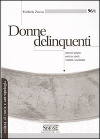 Donne delinquenti. Storie di streghe, eretiche, ribelli, rivoltose, tarantolate - Librerie.coop Donne delinquenti. Storie di streghe, eretiche, ribelli, rivoltose, tarantolate - Librerie.coop