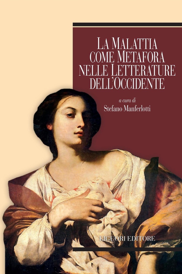 La malattia come metafora nelle letterature dell’Occidente - Librerie.coop La malattia come metafora nelle letterature dell’Occidente - Librerie.coop