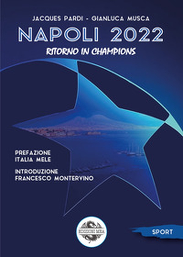 Napoli 2022. Ritorno in Champions - Librerie.coop Napoli 2022. Ritorno in Champions - Librerie.coop