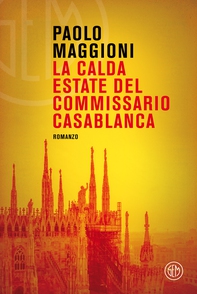 La calda estate del commissario Casablanca - Librerie.coop La calda estate del commissario Casablanca - Librerie.coop