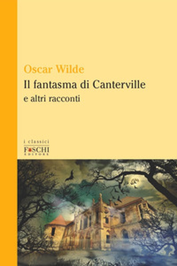 Il fantasma di Canterville e altri racconti - Librerie.coop Il fantasma di Canterville e altri racconti - Librerie.coop