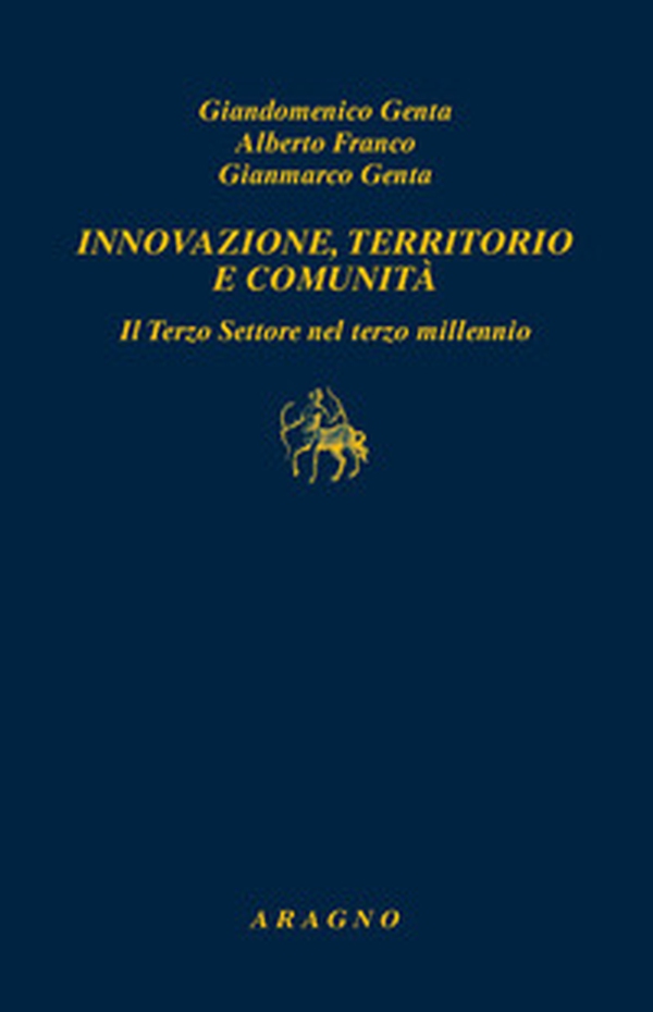 Innovazione, territorio e comunità. Il terzo settore nel terzo millennio - Librerie.coop Innovazione, territorio e comunità. Il terzo settore nel terzo millennio - Librerie.coop