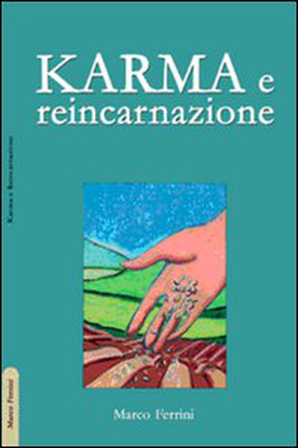 Karma e reincarnazione. Come le scelte generano il nostro futuro - Librerie.coop Karma e reincarnazione. Come le scelte generano il nostro futuro - Librerie.coop