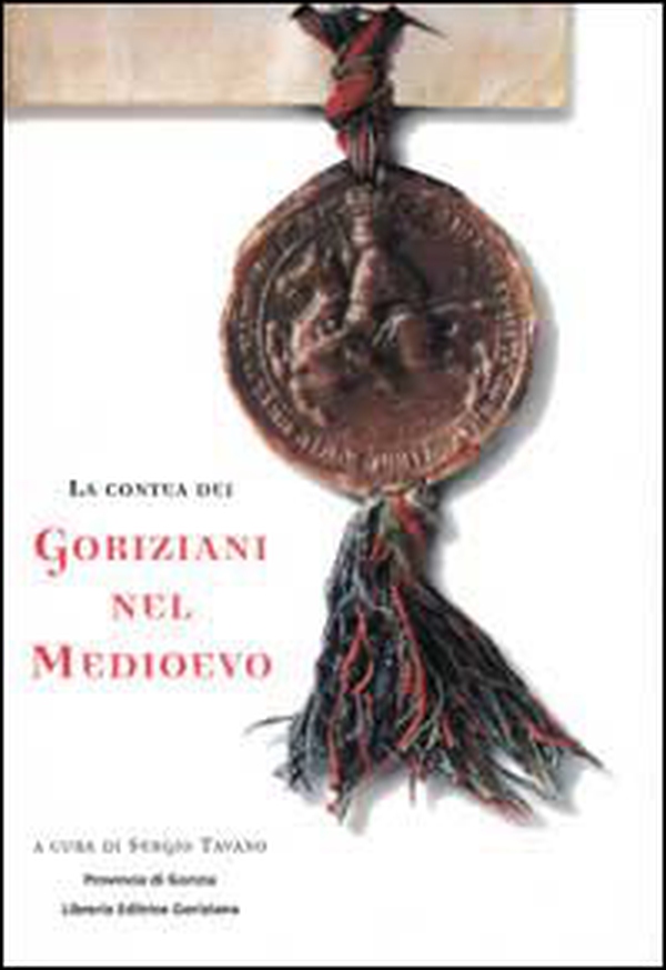 La contea dei goriziani nel Medioevo - Librerie.coop La contea dei goriziani nel Medioevo - Librerie.coop