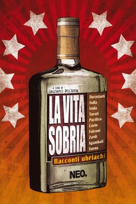 La vita sobria. Racconti ubriachi - Librerie.coop La vita sobria. Racconti ubriachi - Librerie.coop
