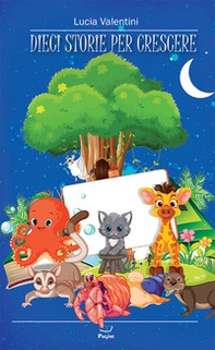 Dieci storie per crescere - Librerie.coop Dieci storie per crescere - Librerie.coop