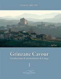 Grinzane Cavour. L'evoluzione di un territorio di Langa - Librerie.coop Grinzane Cavour. L'evoluzione di un territorio di Langa - Librerie.coop
