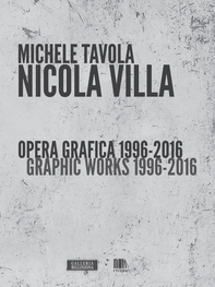 Nicola Villa. Opera grafica 1996-2016 (Nicola Villa. Graphic Works 1996-2016) - Librerie.coop Nicola Villa. Opera grafica 1996-2016 (Nicola Villa. Graphic Works 1996-2016) - Librerie.coop