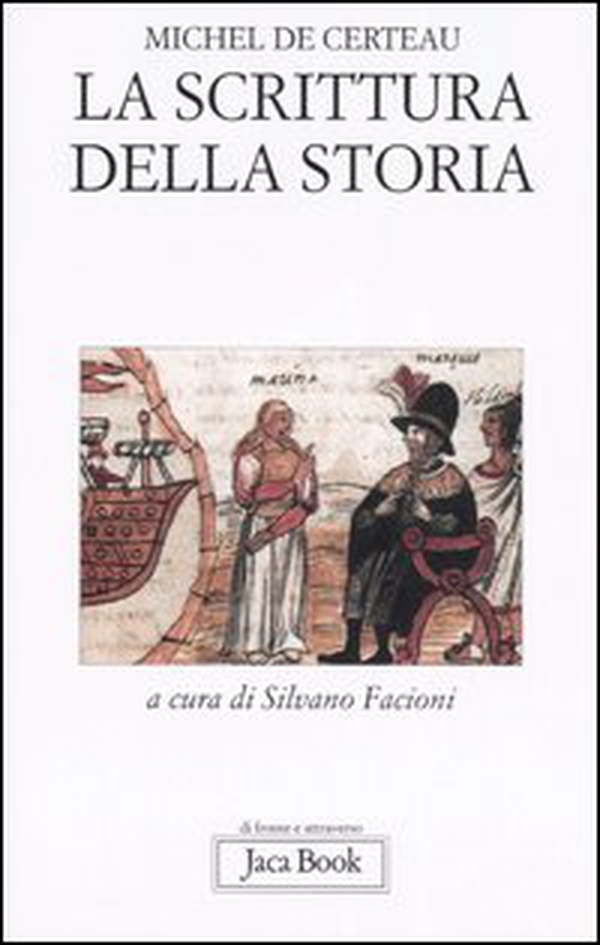 La scrittura della storia - Librerie.coop La scrittura della storia - Librerie.coop