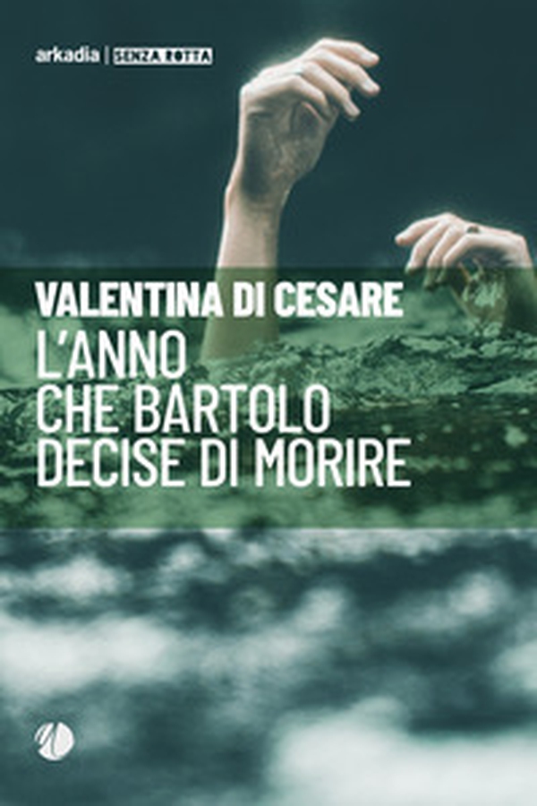 L'anno che Bartolo decise di morire - Librerie.coop L'anno che Bartolo decise di morire - Librerie.coop