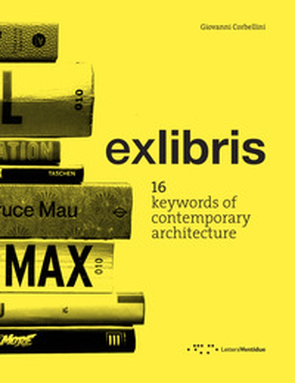 Exlibris. 16 keywords of contemporary architecture - Librerie.coop Exlibris. 16 keywords of contemporary architecture - Librerie.coop