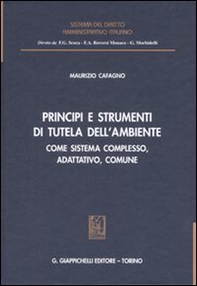 Principi e strumenti di tutela dell'ambiente. Come sistema complesso, adattativo, comune - Librerie.coop Principi e strumenti di tutela dell'ambiente. Come sistema complesso, adattativo, comune - Librerie.coop