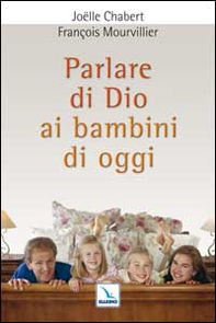 Parlare di Dio ai bambini di oggi - Librerie.coop