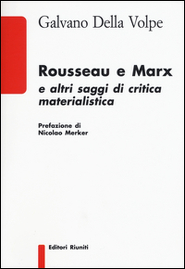 Rousseau e Marx e altri saggi di critica materialistica - Librerie.coop Rousseau e Marx e altri saggi di critica materialistica - Librerie.coop