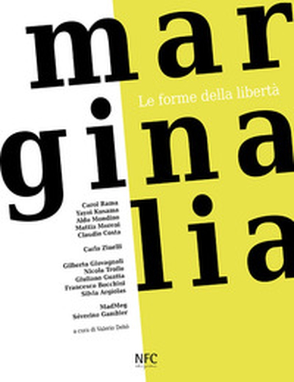 Marginalia. Le forme della libertà. Ediz. italiana e inglese - Librerie.coop Marginalia. Le forme della libertà. Ediz. italiana e inglese - Librerie.coop