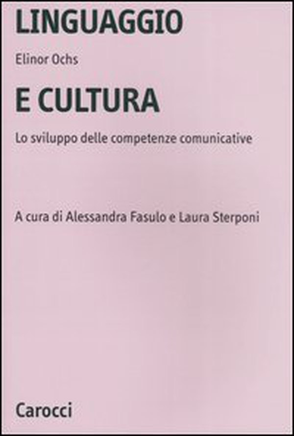 Linguaggio e cultura. Lo sviluppo delle competenze comunicative - Librerie.coop Linguaggio e cultura. Lo sviluppo delle competenze comunicative - Librerie.coop