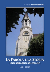 La parola e la storia. Uno sguardo salesiano - Librerie.coop