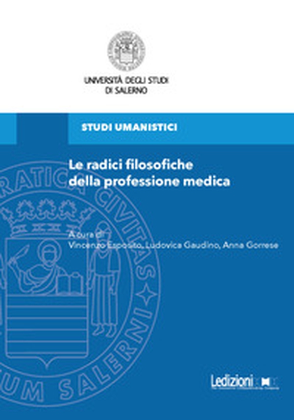 Le radici filosofiche della professione medica - Librerie.coop Le radici filosofiche della professione medica - Librerie.coop