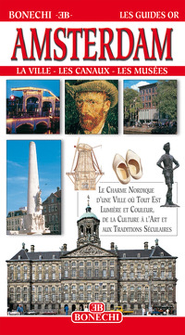 Amsterdam. La ville, les canaux, les musées - Librerie.coop Amsterdam. La ville, les canaux, les musées - Librerie.coop