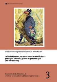 La littérature de jeunesse russe et soviétique: poétique, auteurs, genres et personnages (XIXe-XXe siècles) - Librerie.coop