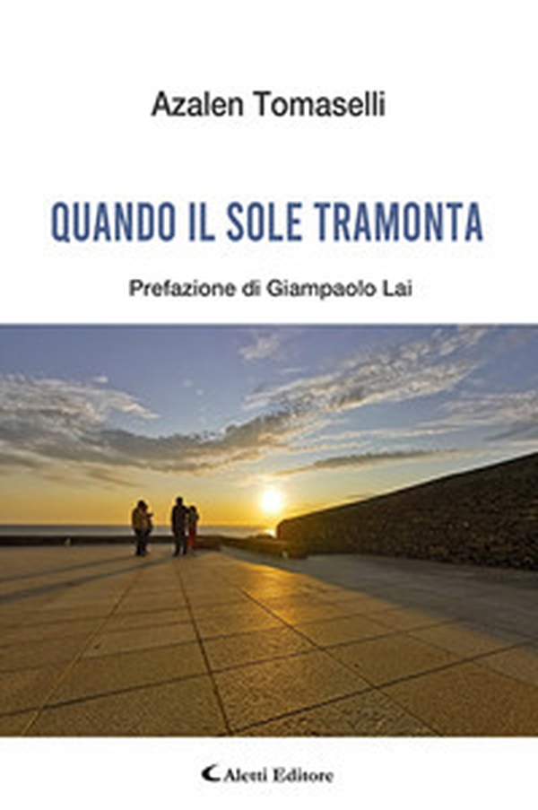 Quando il sole tramonta - Librerie.coop Quando il sole tramonta - Librerie.coop