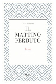 Il mattino perduto - Librerie.coop