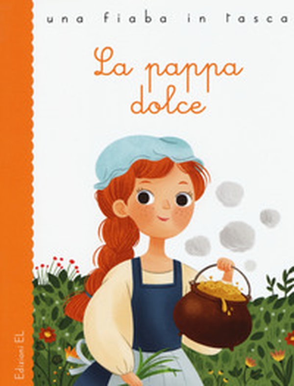 La pappa dolce da Jacob e Wilhelm Grimm - Librerie.coop La pappa dolce da Jacob e Wilhelm Grimm - Librerie.coop