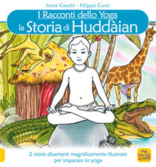 La storia di Huddain. I racconti dello yoga - Librerie.coop La storia di Huddain. I racconti dello yoga - Librerie.coop