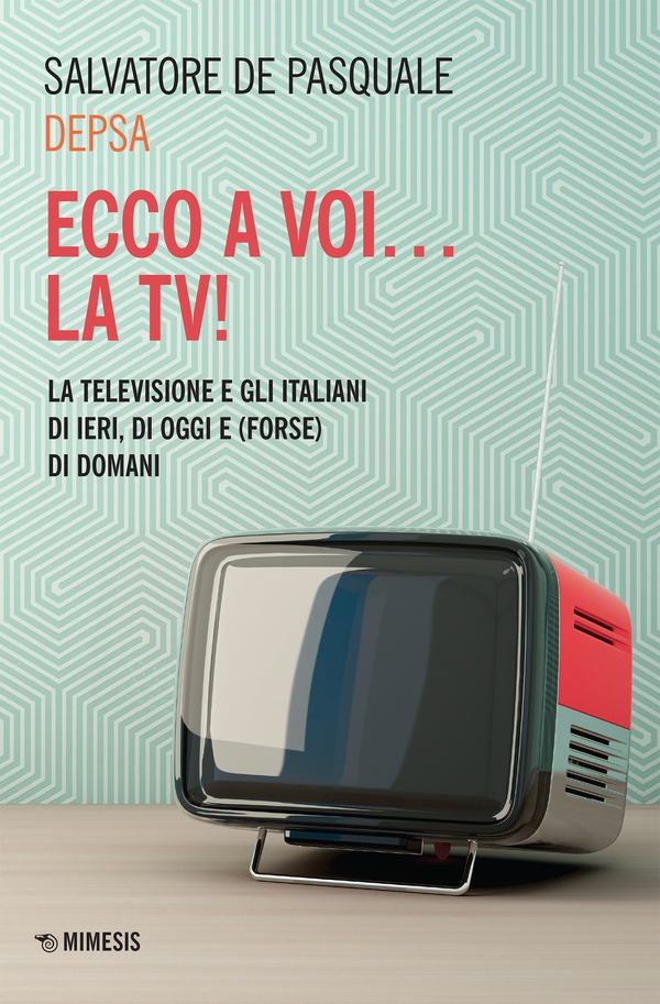 Ed ecco a voi... la TV! - Librerie.coop Ed ecco a voi... la TV! - Librerie.coop