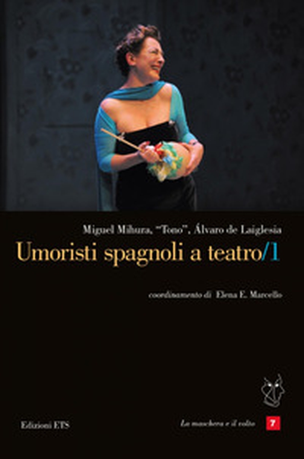 Umoristi spagnoli a teatro - Vol. 1 - Librerie.coop Umoristi spagnoli a teatro - Vol. 1 - Librerie.coop