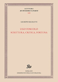 Ugo Foscolo. Scrittura, critica, fortuna - Librerie.coop